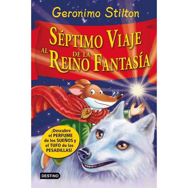 Séptimo Viaje al Reino de la Fantasía: ¡Descubre el perfume de los sueños y el tufo de las pesadillas! (Tapa dura)