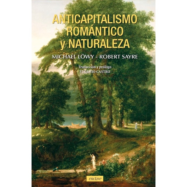 Anticapitalismo romántico y naturaleza (Tapa blanda)
