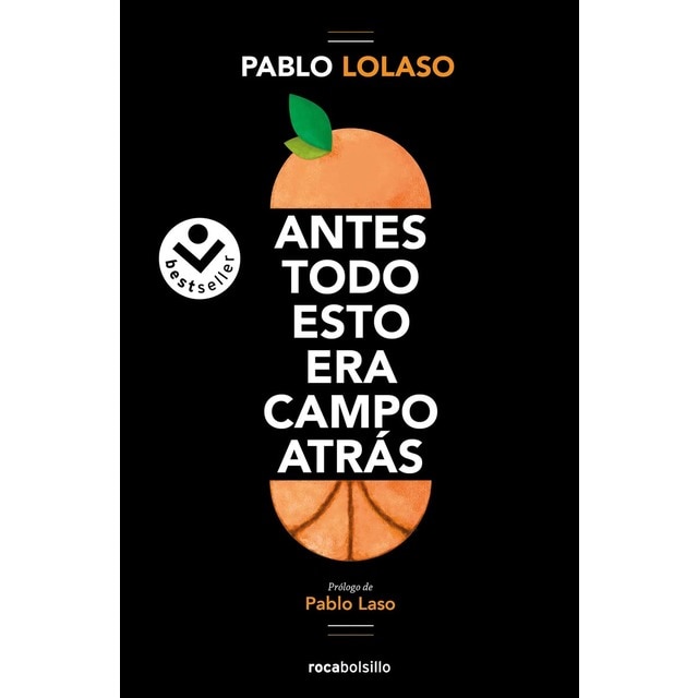 Antes todo esto era campo atrás (Tapa blanda)