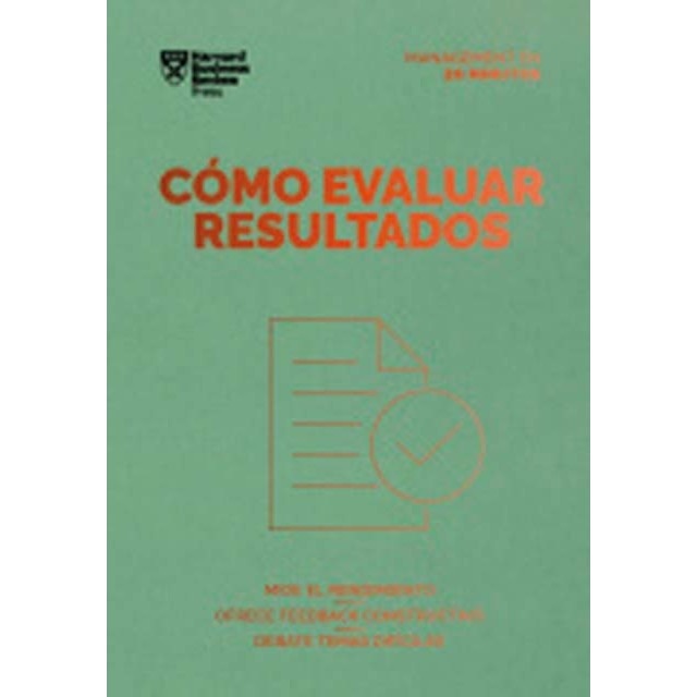 Imagem 0 de Cómo evaluar resultados: Mide el rendimiento. Ofrece feedback constructivo. Debate temas difíciles (Capa mole)