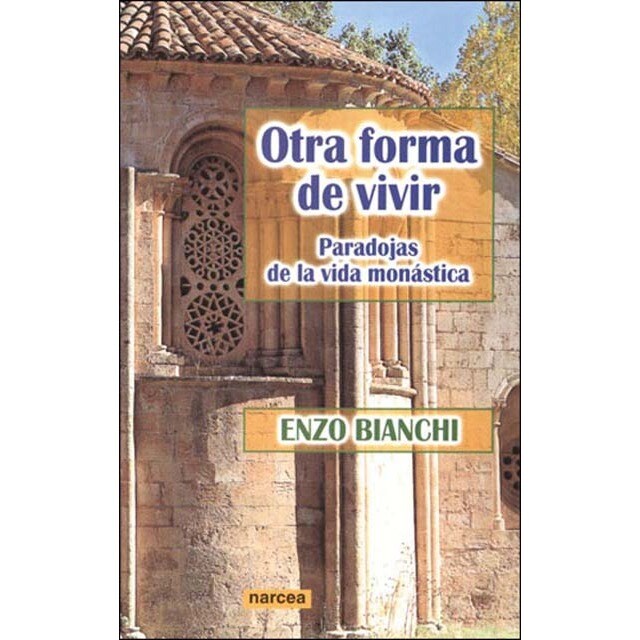 Otra forma de vivir: Paradojas de la vida monástica (Tapa blanda)