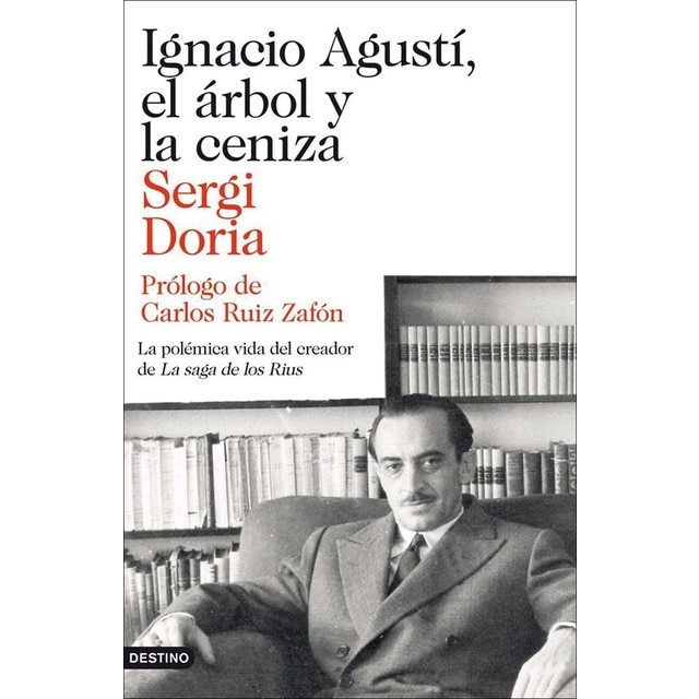 Ignacio Agustí, el árbol y la ceniza: La polémica vida del creador de La saga de los Rius