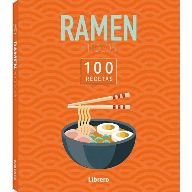 100 RECETAS RAMEN & FIDEOS