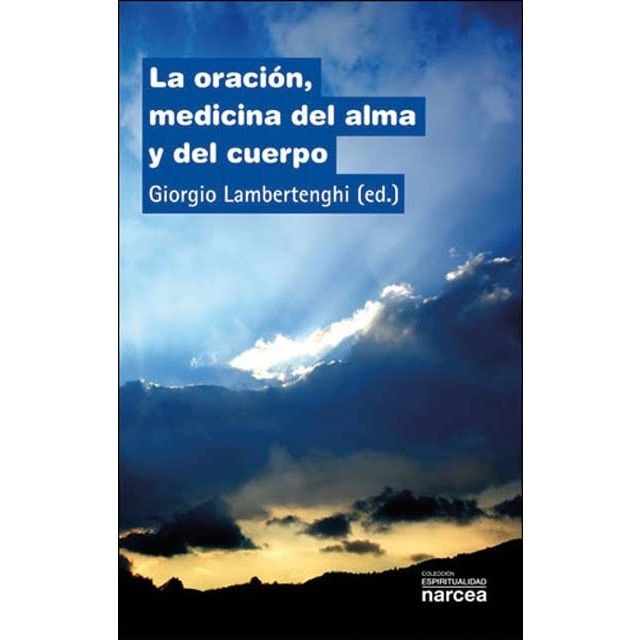 La oración, medicina del alma y del cuerpo