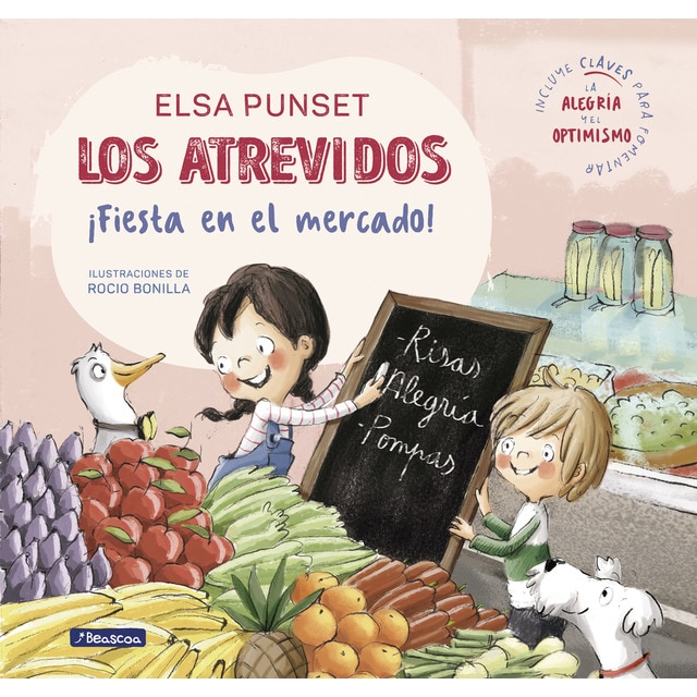 Los Atrevidos ¡Fiesta en el mercado! (Serie Los Atrevidos 6): Incluye claves para fomentar la alegría y el optimismo (Tapa dura)