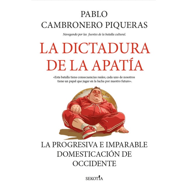 Imagem 0 de La dictadura de la apatía: La progresiva e imparable domesticación de Occidente (Capa mole)