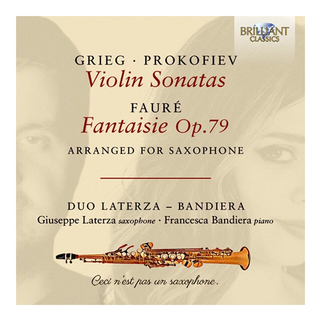 Grieg & Prokofiev: Violin Sonatas, Fauré: Fantaisie Op.79, arranged for Saxophone (CD).