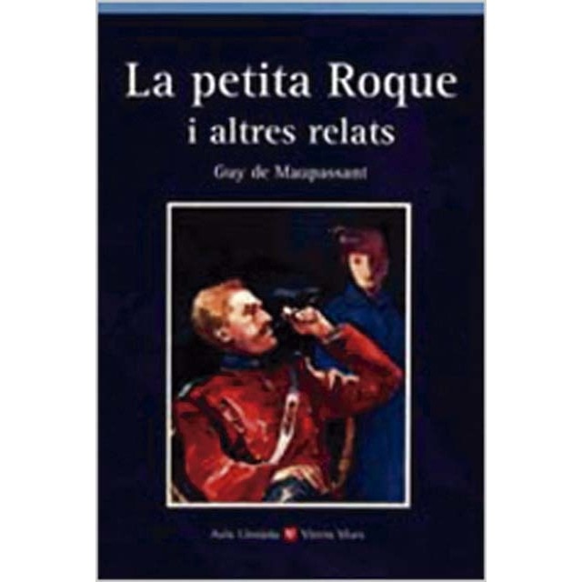 La Petita Roque I Altres Relats. Col.lecci— Aula Literˆria. (Tapa blanda)