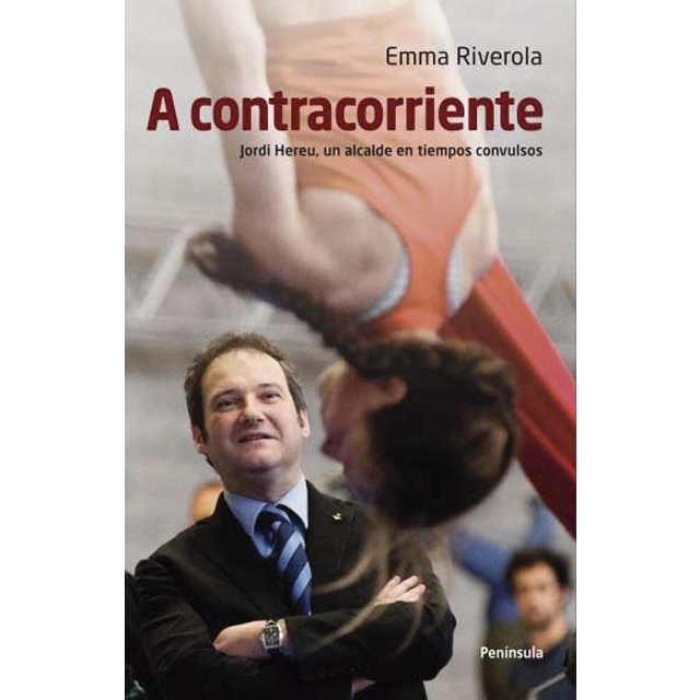 A contracorriente: Jordi Hereu, un alcalde en tiempos convulsos