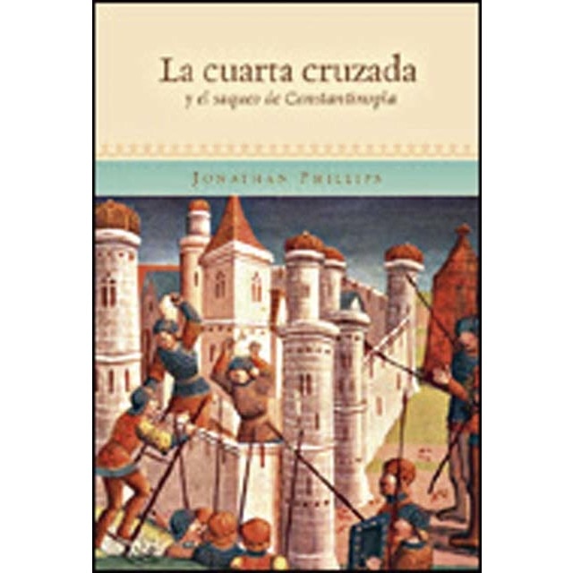 La Cuarta Cruzada y el saco de Constantinopla