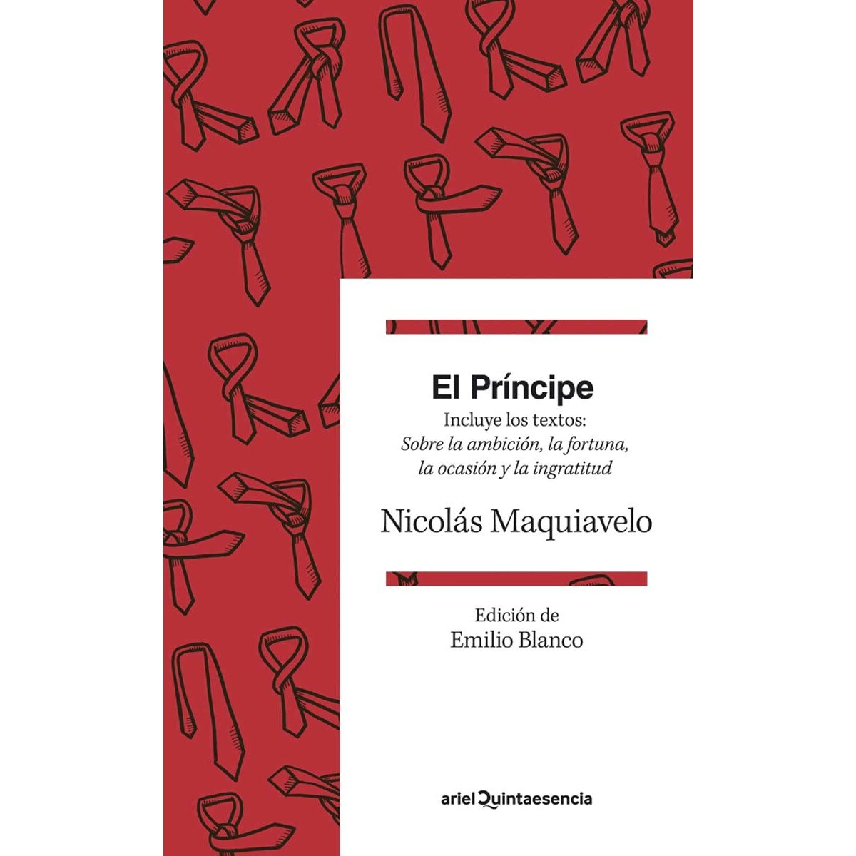 El Príncipe: Incluye los textos: Sobre la ambición, la fortuna, la ocasión y la ingratitud. Traducción y prólogo de Emilio Blanco