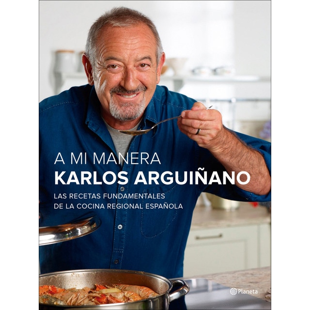 A mi manera: Las recetas fundamentales de la cocina regional española (Tapa dura)
