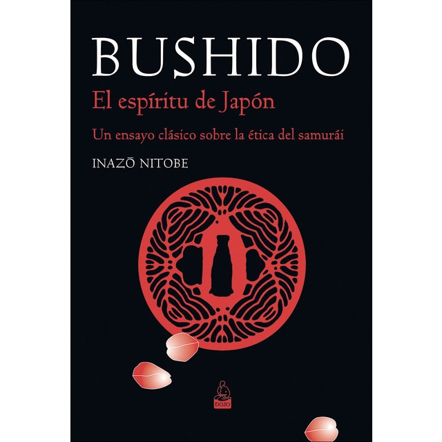 Bushido: El espíritu de Japón. Un ensayo clásico sobre la ética del samurái (Tapa dura)