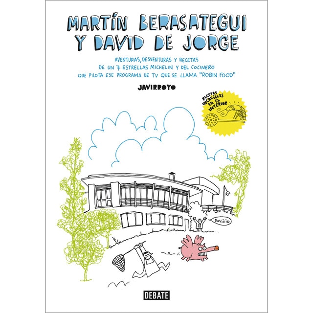 Martín Berasategui y David de Jorge: Aventuras, desventuras y recetas de un 7 estrellas Michelin y del cocinero que pilota ese programa (Tapa blanda)