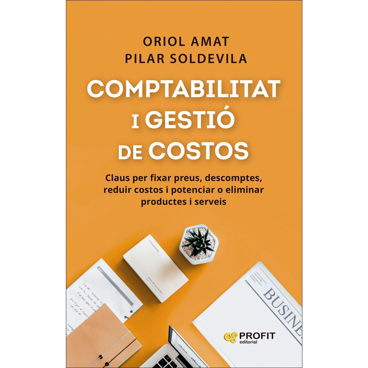 Imagem 0 de Comptabilitat i gestió de costos: Claus per fixar preus, descomptes, reduir costos i potenciar o eliminar productes i serveis (Capa mole com abas)