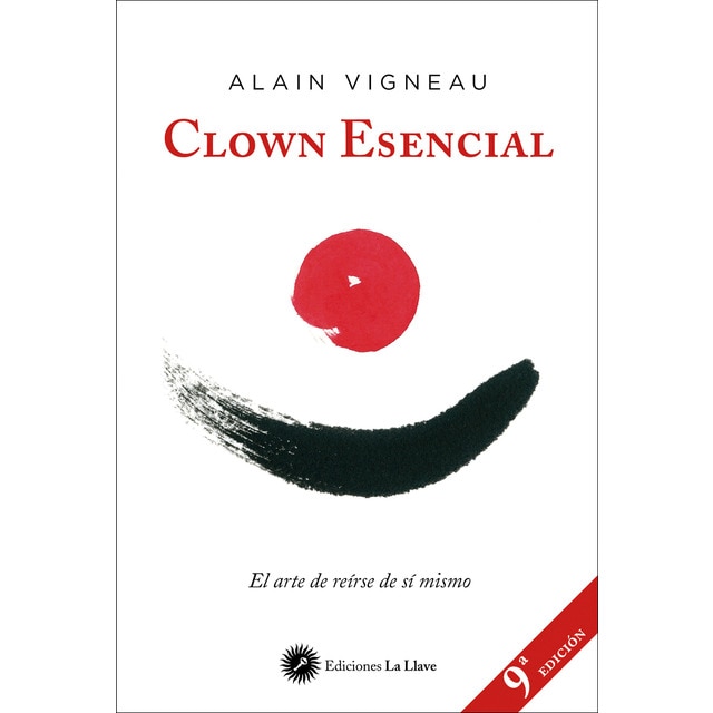 Clown Esencial: El arte de reírse de sí mismo (Tapa blanda con solapas)