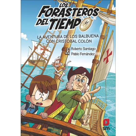 Los Forasteros del Tiempo 18: La aventura de los Balbuena con Cristóbal Colón  (Tapa blanda)