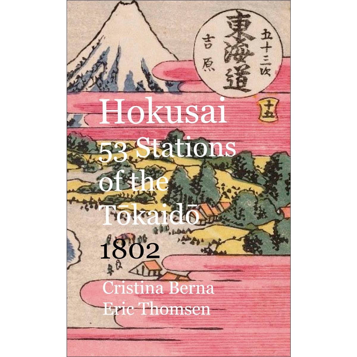 Imagem 0 de Hokusai 53 Stations of the Tokaido 1802 (Capa mole)