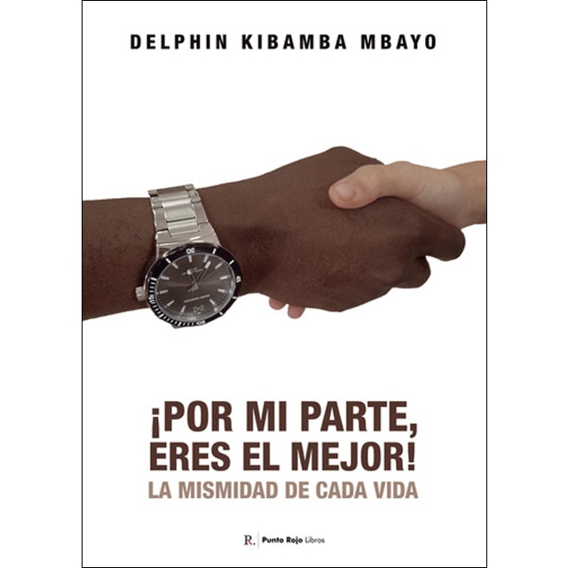 ¡por mi parte, eres el mejor! la mismidad de cada