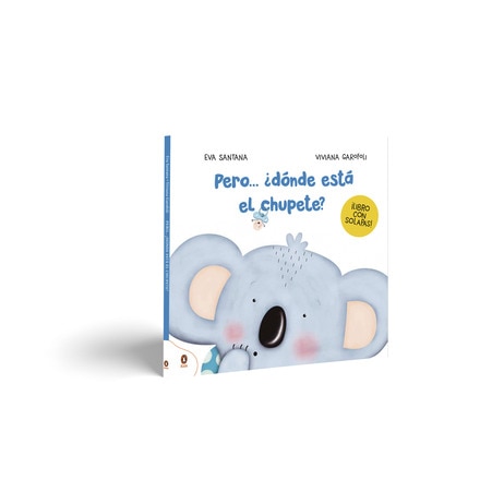 Pero... ¿dónde está el chupete?  (Tapa dura)