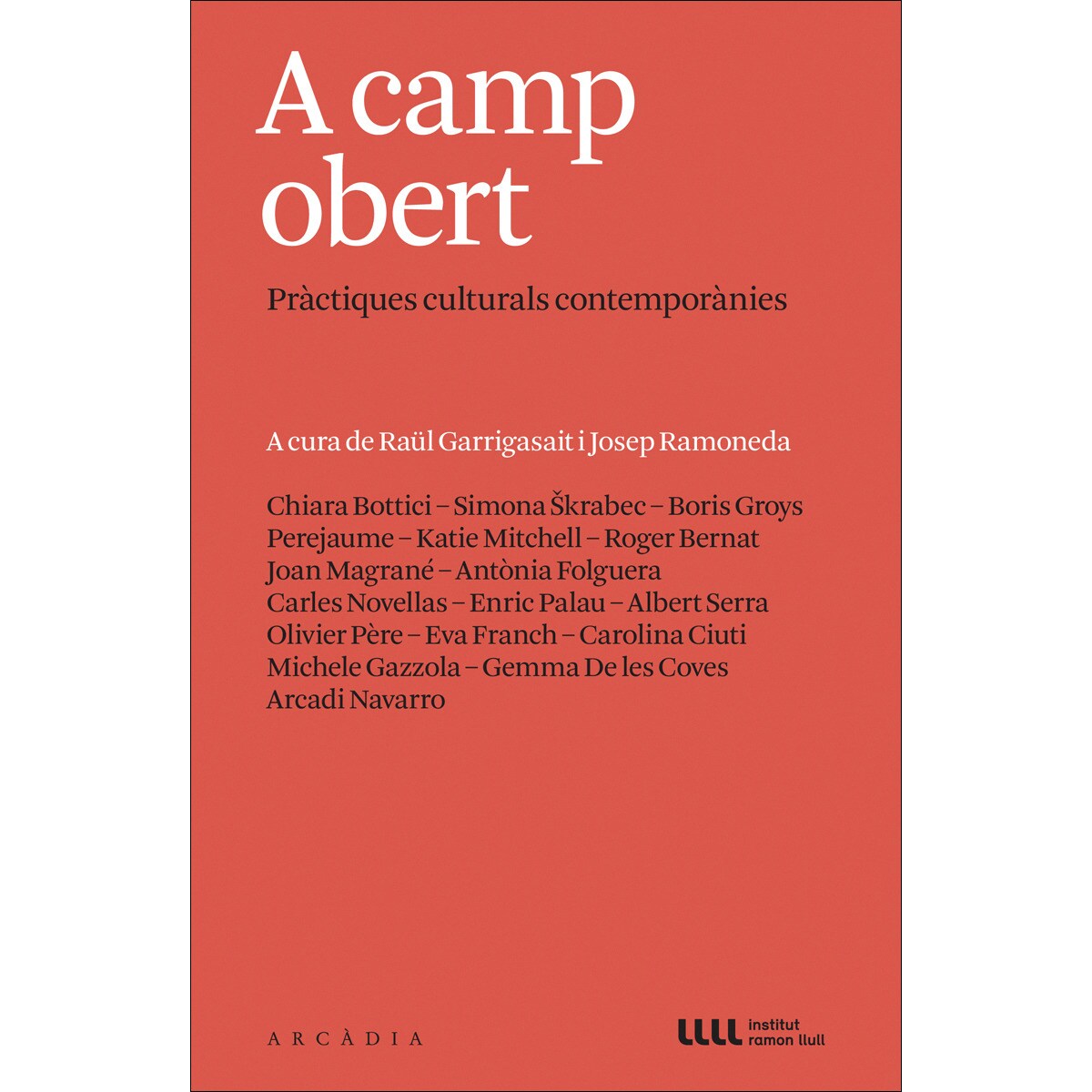 Imagem 0 de A CAMP OBERT: Pràctiques culturals contemporànies