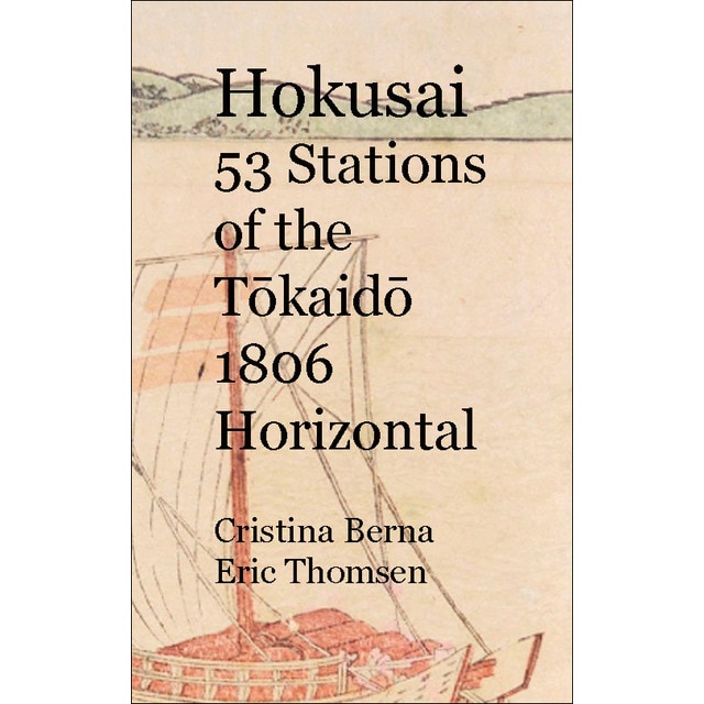 Hokusai 53 Stations of the Tokaido 1806 Horizontal (Tapa dura)