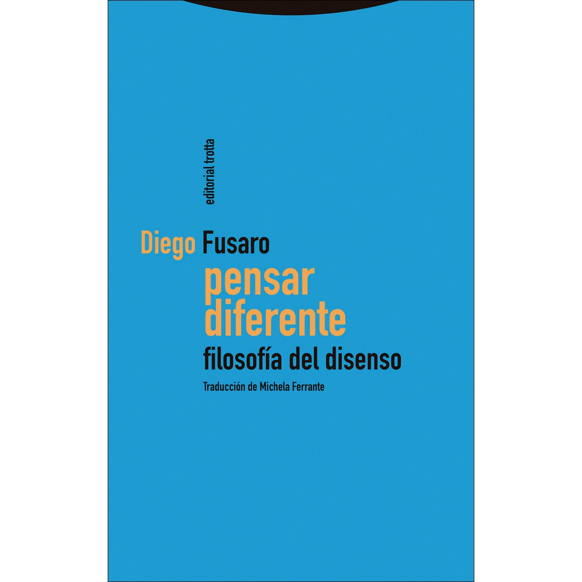 Imagem 0 de Pensar diferente: Filosofía del disenso (Capa mole com abas)