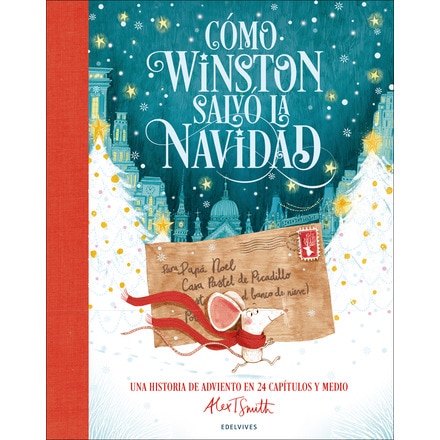Cómo Winston salvó la Navidad: Una historia de Adviento en 24 capítulos y medio