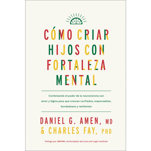 Cómo criar hijos con fortaleza mental (Tapa blanda)