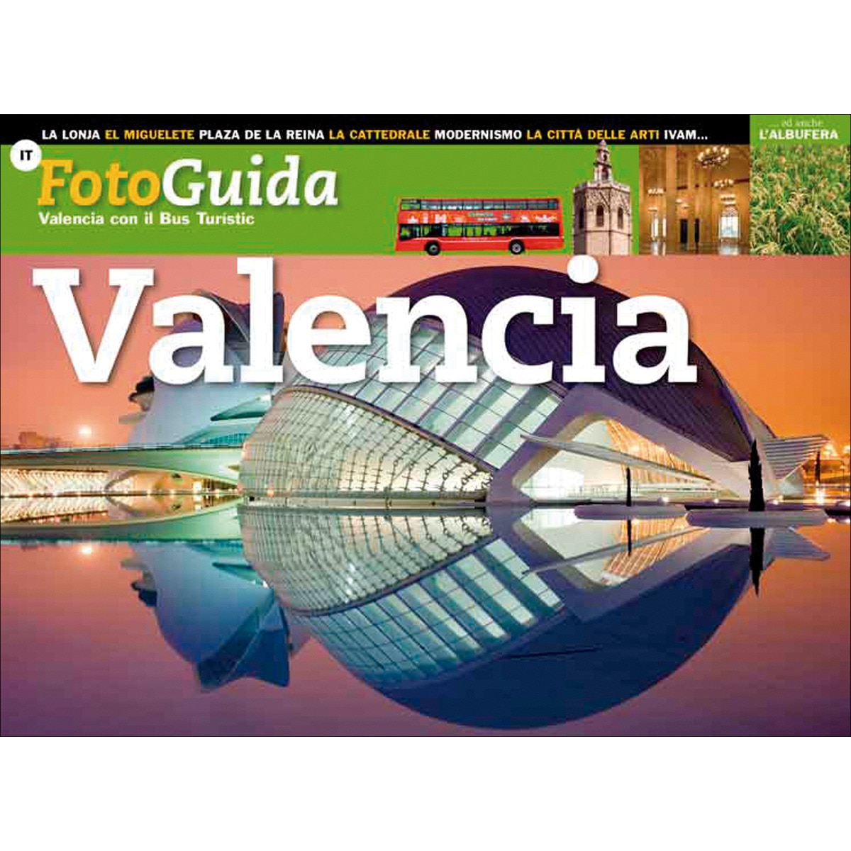 Imagem 0 de Valencia: Valencia con il Bus Turístic (Capa mole)
