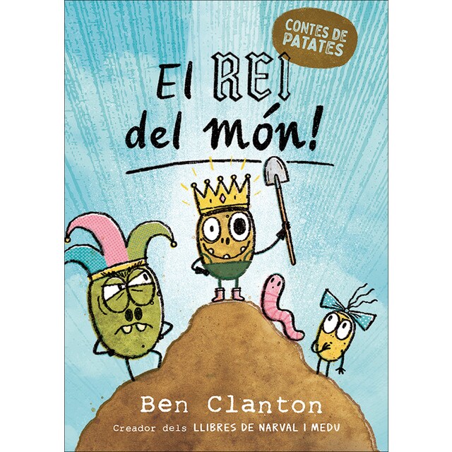 Contes de patates 2. El Rei del món! (Tapa dura)