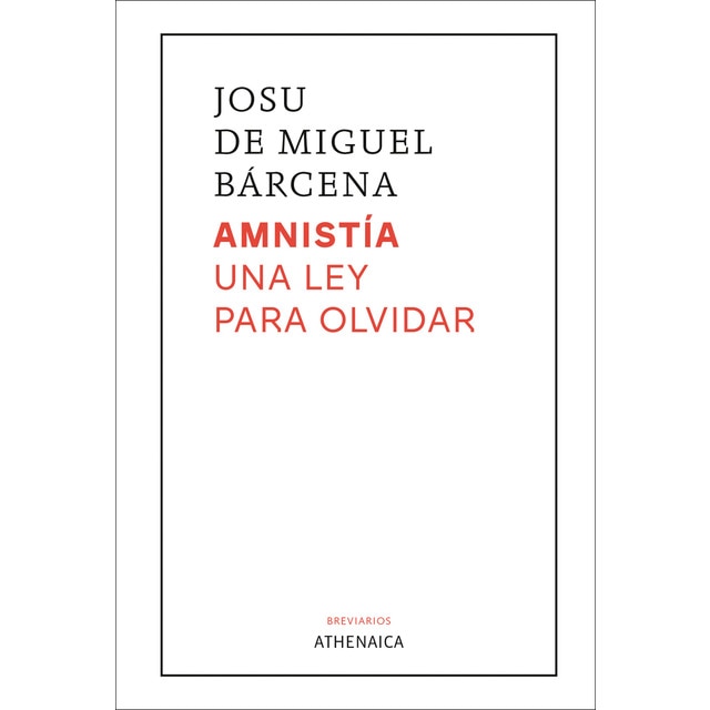 Amnistía. Una ley para olvidar (Tapa blanda con solapas)