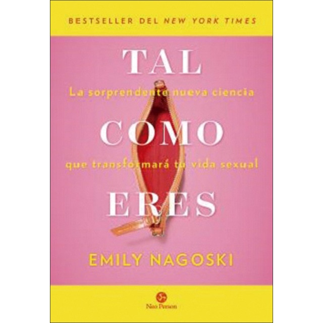 Tal como eres: La sorprendente nueva ciencia que transformará tu vida sexual (Tapa blanda con solapas)