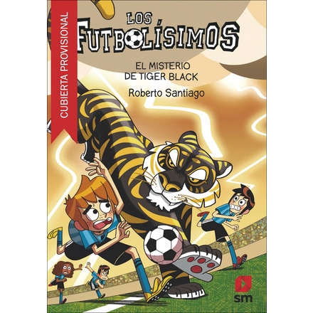 Los Futbolísimos 26: El misterio de Tiger Black  (Tapa blanda)