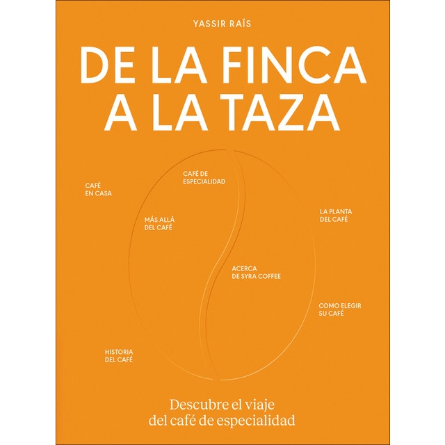 De la finca a la taza. Descubre el viaje del café de especialidad: Descubre el viaje del café de especialidad