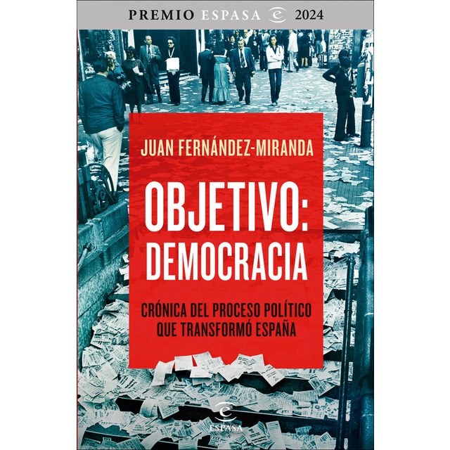 Objetivo: Democracia: Crónica del proceso político que transformó