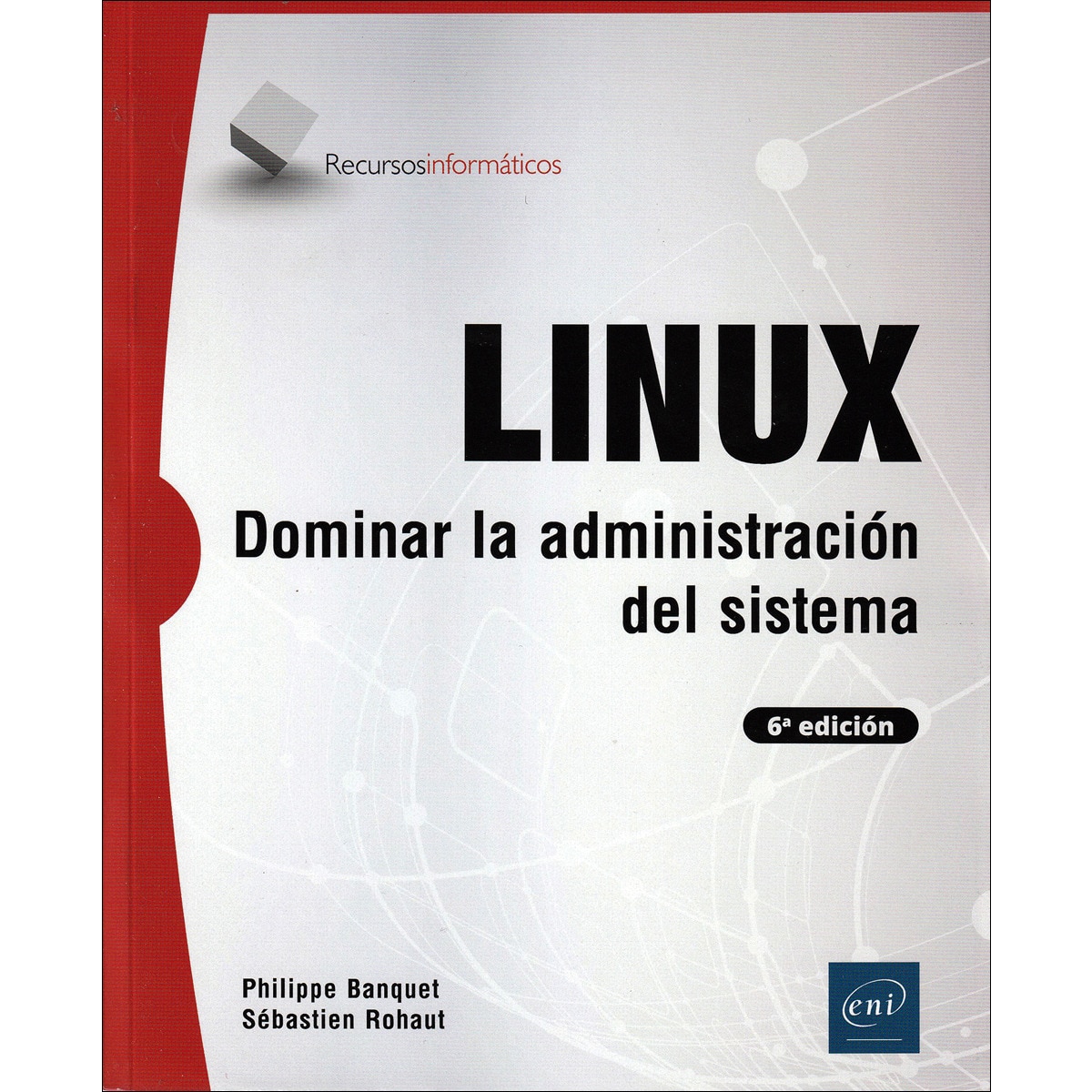 Imagem 0 de LINUX: Dominar la administración del sistema 6ª edición]