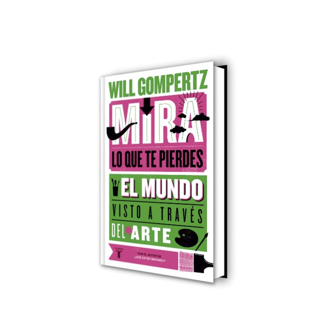 Mira lo que te pierdes: El mundo visto a través del arte (Tapa dura)