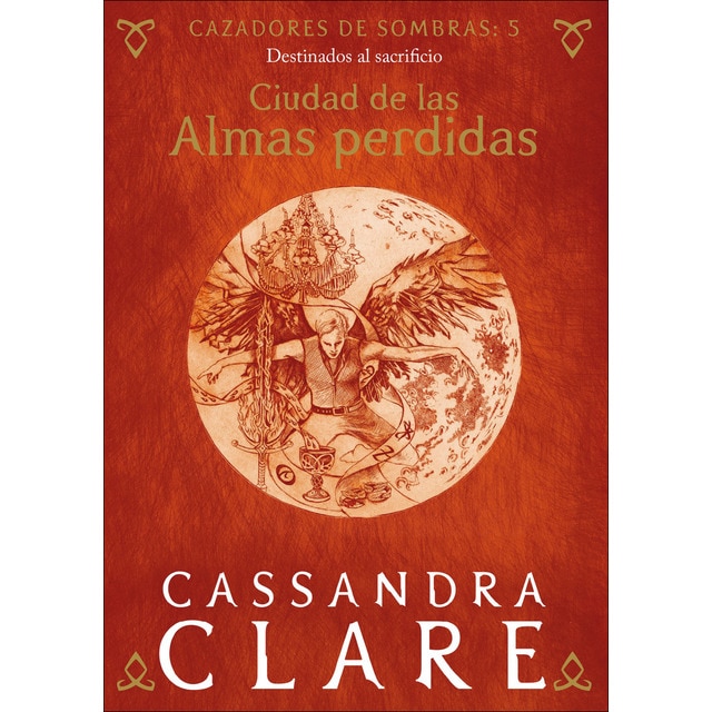 Ciudad de las Almas perdidas: Cazadores de sombras: 5 (Tapa blanda con sobrecubierta)