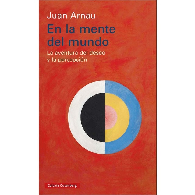 En la mente del mundo: La aventura del deseo y la percepción