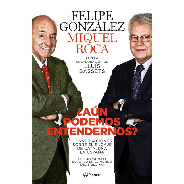 ¿Aún podemos entendernos?: Conversaciones sobre el encaje de Cataluña en España (Tapa dura)