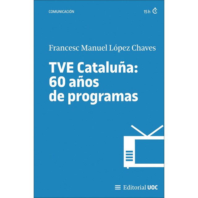 TVE CATALUÑA: 60 AÑOS DE PROGRAMAS (Tapa blanda)