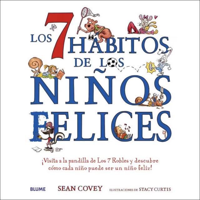 Los 7 hábitos de los niños felices (Tapa dura)