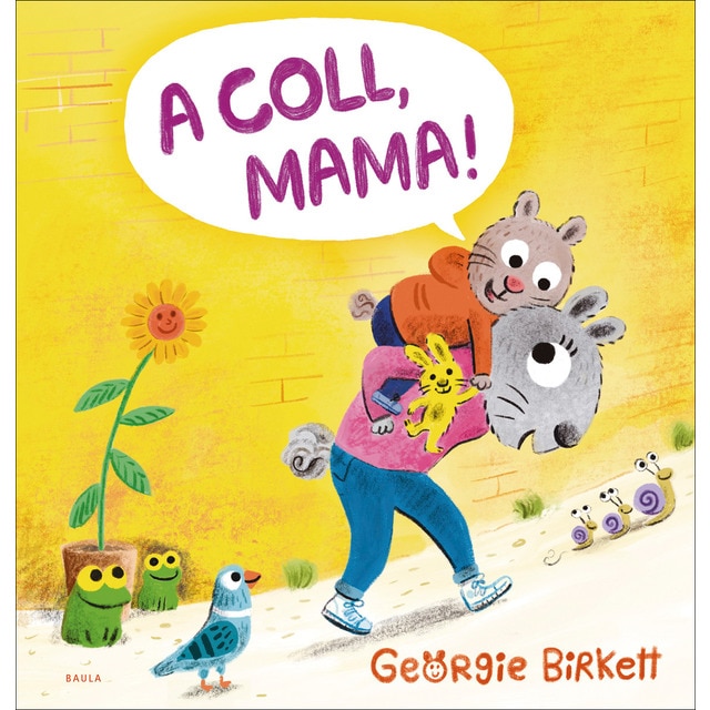 A coll, mama!