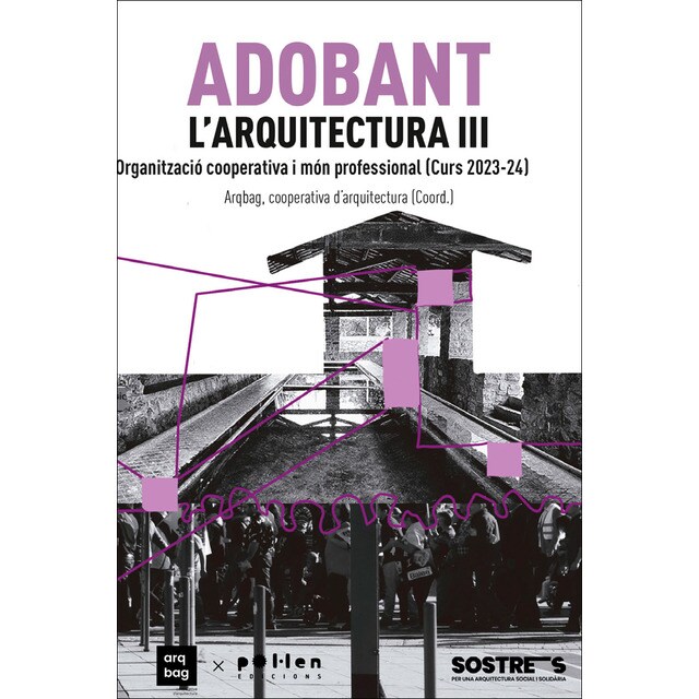 Adobant l&amp;arquitectura III: Organització cooperativa i món professional