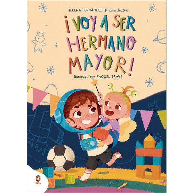 ¡Voy a ser hermano mayor!: Un libro para explicar la llegada de un hermano (Tapa dura)