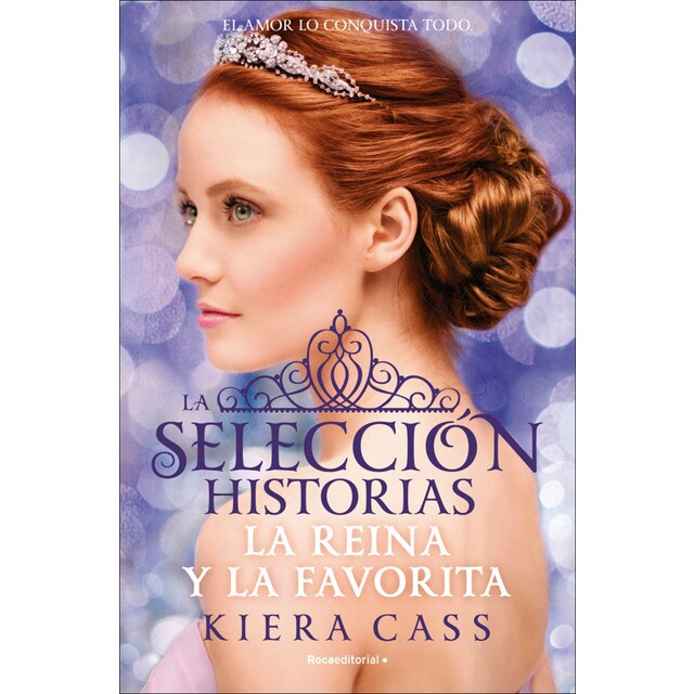 La Reina y La Favorita (Historias de La Selección 2): Historias de La Selección - Volumen 2 (Tapa blanda con solapas)