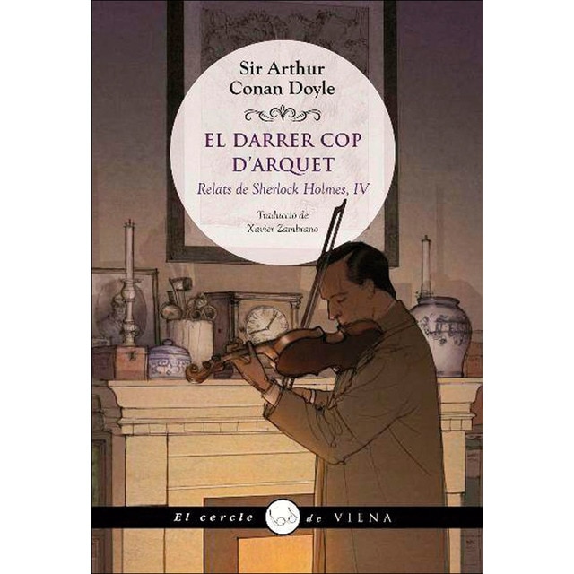 El darrer cop d'arquet: Relats de Sherlock Holmes, IV (Tapa blanda con solapas)