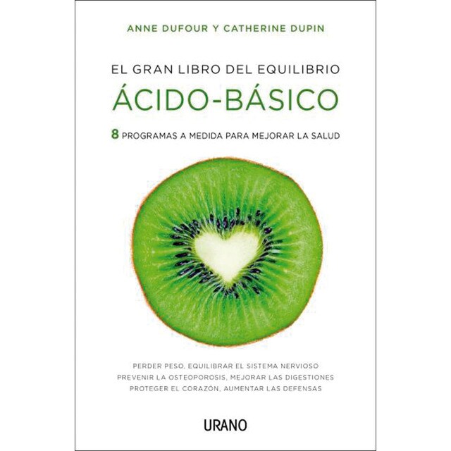 El gran libro del equilibrio ácido-básico: 8 programas a medida para mejorar la salud (Tapa blanda)