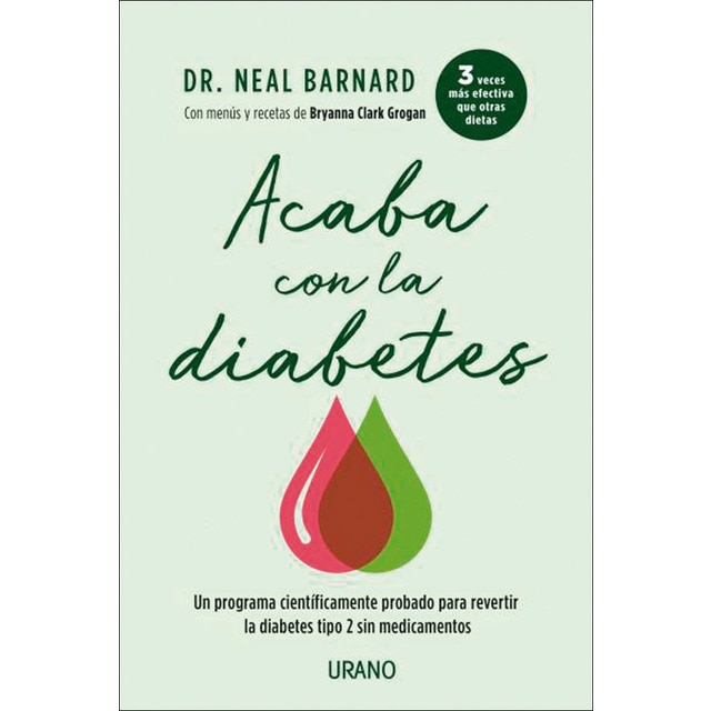 Acaba con la diabetes: Un método científicamente demostrado para prevenir y controlar la diabetes sin medicamentos (Tapa blanda)